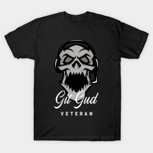 Git Gud Veteran Gamer Guy T-Shirt